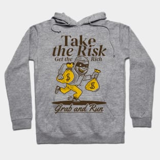 Take the risk get the rich Hoodie